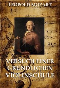 Versuch einer gründlichen Violinschule - Leopold Mozart - E-Book