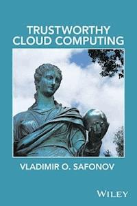 Trustworthy Cloud Computing - Vladimir O. Safonov - E-Book