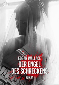 DER ENGEL DES SCHRECKENS - Edgar Wallace - E-Book