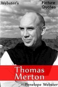 Webster's Thomas Merton Picture Quotes - Penelope Webster - E-Book