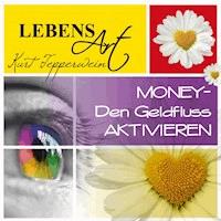 Lebensart: Money (Den Geldfluss aktivieren) - Kurt Tepperwein - Hörbuch