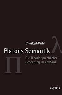 Platons Semantik - Christoph Diehl - E-Book