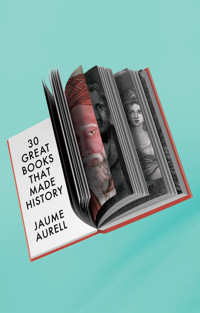 30 Great Books That Made History - Jaume Aurell - E-Book