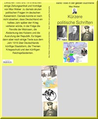 Max Weber: Kürzere politische Schriften – Band 189e in der gelben Buchreihe – bei Jürgen Ruszkowski - Max Weber - E-Book