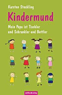 Kindermund - Karsten Steckling - E-Book