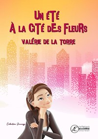 Un été à la Cité des Fleurs - Valerie de la Torre - E-Book