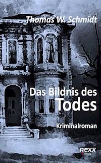 Das Bildnis des Todes - Thomas W. Schmidt - E-Book