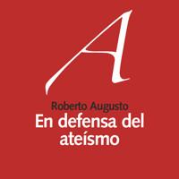 En defensa del ateísmo - Roberto Augusto - Hörbuch