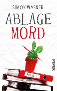 Ablage Mord - Simon Wasner - E-Book