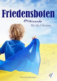 Friedensboten - Miteinanda für die Ukraine -  - E-Book