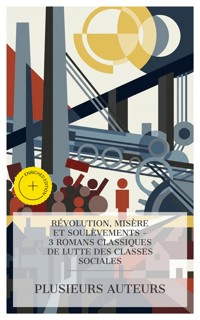 Révolution, Misère et Soulèvements – 3 Romans Classiques de Lutte des Classes Sociales - Eugène Le Roy - E-Book