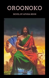 Oroonoko - Aphra Behn - E-Book