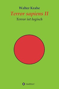 Terror sapiens II - Walter Krahe - E-Book