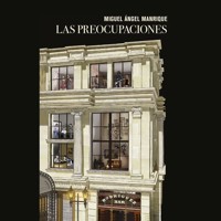 Las preocupaciones - Miguel Ángel Manrique - Hörbuch