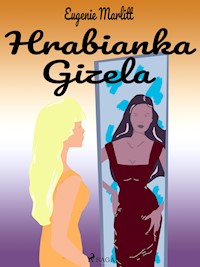 Hrabianka Gizela - Eugenie Marlitt - E-Book