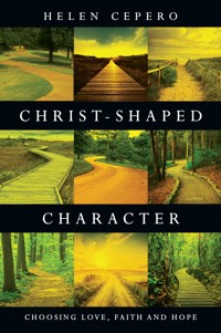 Christ-Shaped Character - Helen Cepero - E-Book
