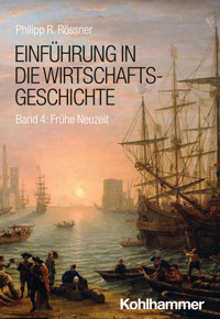 Einführung in die Wirtschaftsgeschichte - Philipp R. Rössner - E-Book
