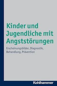 Kinder und Jugendliche mit Angststörungen - Tina In-Albon - E-Book