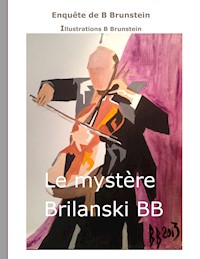 le mystère Brilanski - Bernard Brunstein - E-Book