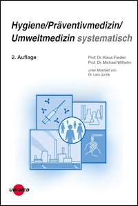 Hygiene / Präventivmedizin / Umweltmedizin systematisch - Klaus Fiedler - E-Book