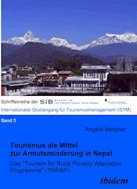 Tourismus als Mittel zur Armutsminderung in Nepal - Angela Bergner - E-Book