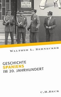 Geschichte Spaniens im 20. Jahrhundert - Walther L. Bernecker - E-Book