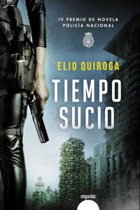 Tiempo sucio - Elio Quiroga - E-Book