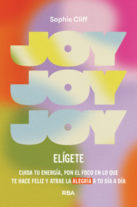 Joy: elígete - Sophie Cliffe - E-Book