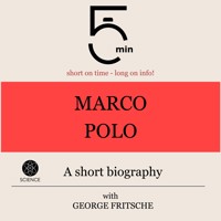 Marco Polo: A short biography - 5 Minutes - Hörbuch