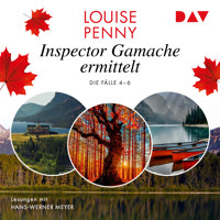 Inspector Gamache ermittelt. Die Fälle 4–6 - Louise Penny - Hörbuch
