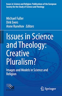 Issues in Science and Theology: Creative Pluralism? -  - E-Book