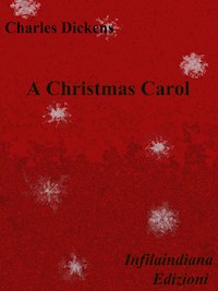 A Christmas Carol - Charles Dickens - E-Book