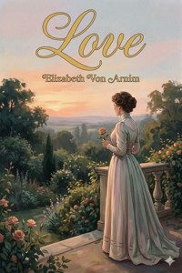 Love - Elizabeth von Arnim - E-Book