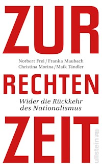 Zur rechten Zeit - Norbert Frei - E-Book
