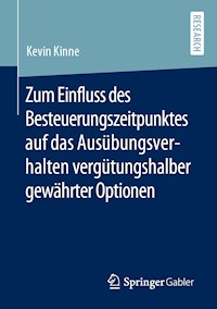 Zum Einfluss des Besteuerungszeitpunktes auf das Ausübungsverhalten vergütungshalber gewährter Optionen - Kevin Kinne - E-Book