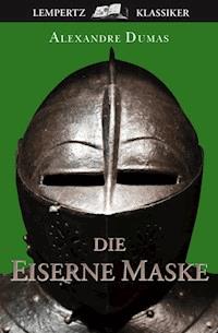 Die Eiserne Maske - Dumas Alexandre - E-Book