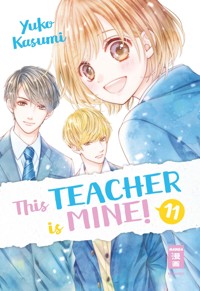This Teacher is Mine! 11 - Yuko Kasumi - E-Book