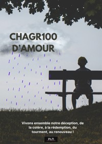 Chagr100 d'amour - Mickaël Da Silva - E-Book