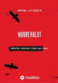 Wunderblut - Romina Lutzebäck - E-Book
