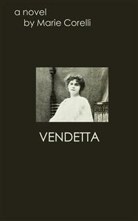 Vendetta - Marie Corelli - kostenlos E-Book