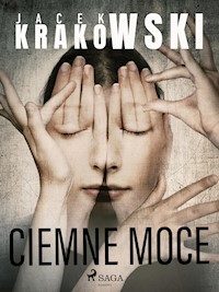 Ciemne moce - Jacek Krakowski - E-Book