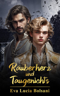 Räuberherz und Taugenichts - Eva Lucia Bolsani - E-Book
