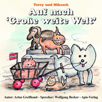 Auf nach 'Große weite Welt'! - Artus Greifhand - Hörbuch