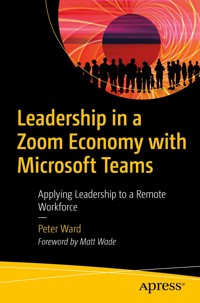 Leadership in a Zoom Economy with Microsoft Teams - Peter Ward - E-Book