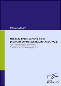 Usability Untersuchung eines Internetauftrittes nach DIN EN ISO 9241 - Markus Hartmann - E-Book