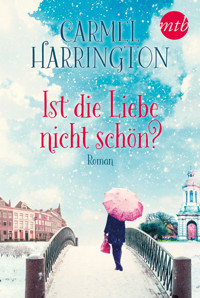 Ist die Liebe nicht schön? - Carmel Harrington - E-Book