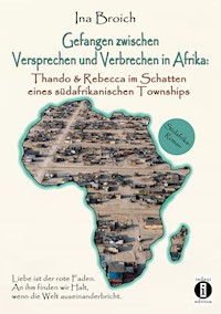 Gefangen zwischen Versprechen und Verbrechen in Afrika - Ina Broich - E-Book