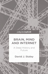 Brain, Mind and Internet - D. Staley - E-Book