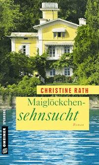Maiglöckchensehnsucht - Christine Rath - E-Book