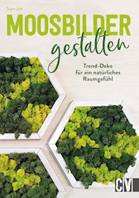 Moosbilder gestalten - Sven Job - E-Book